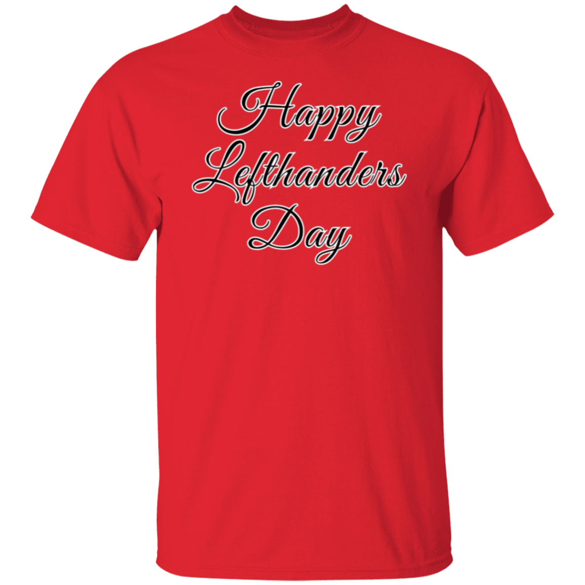 Happy Lefthanders Day T-Shirt l International Left Handed Day l August13