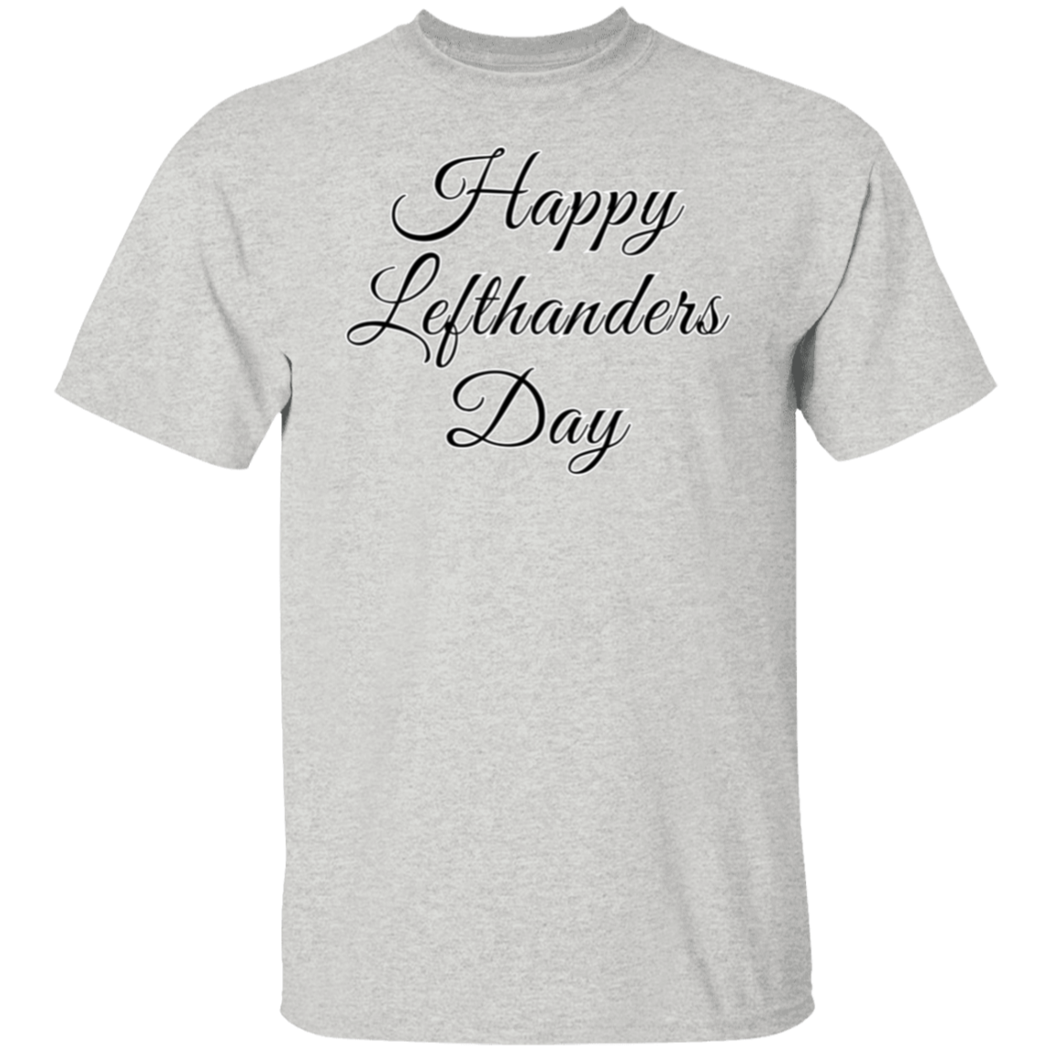 Happy Lefthanders Day T-Shirt l International Left Handed Day l August13