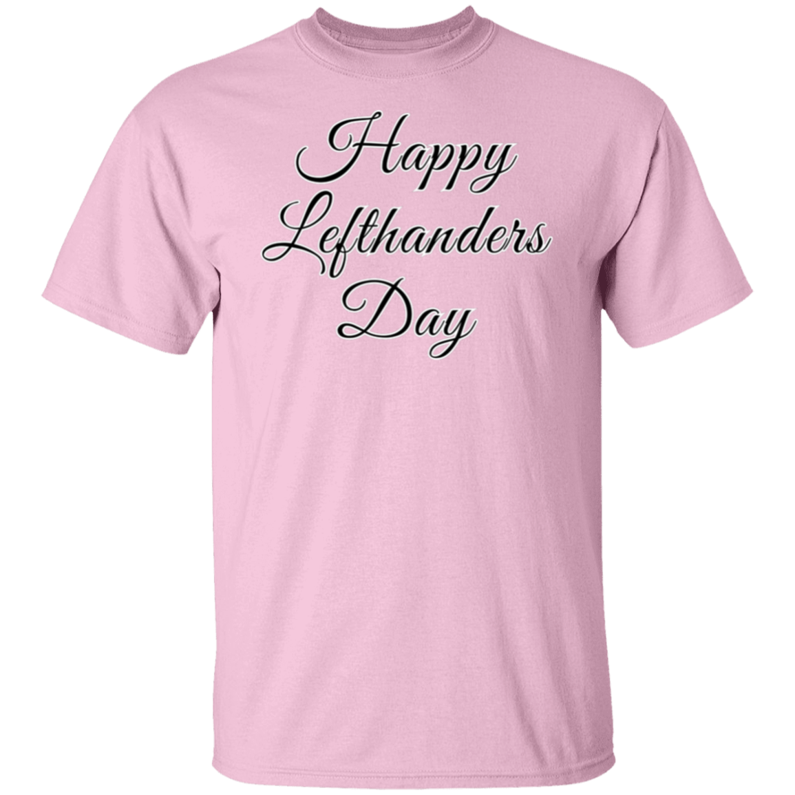 Happy Lefthanders Day T-Shirt l International Left Handed Day l August13