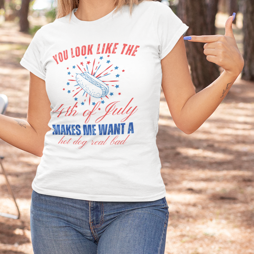 You Look Like The 4Th of July T-Shirt